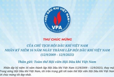 Thư chúc mừng Kỷ niệm 16 năm Thành lập Hội Dầu khí Việt Nam (12/9/2009 – 12/9/2025)
